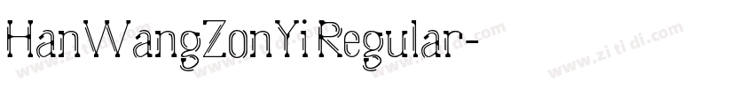 HanWangZonYi Regular字体转换 HanWangZonYi Regular字体转换